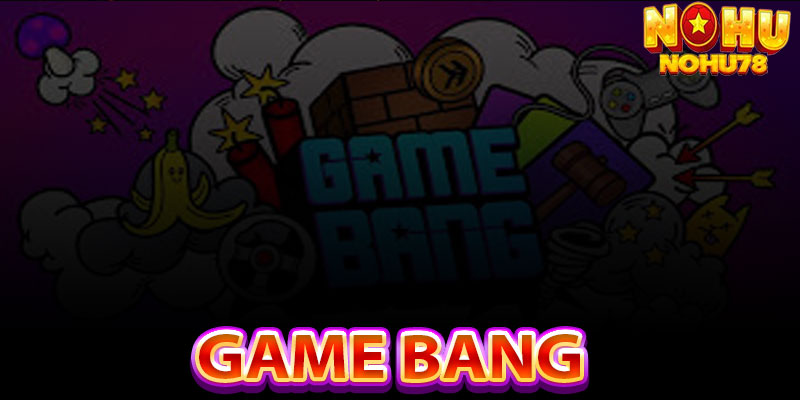 Game Bang